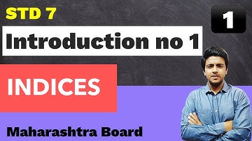 #Indices | Part 1 | Std 7 | Introduction no 1 | Maharashtra Board | By Brijesh Sharma