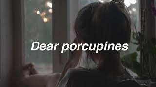Dear Porcupines; Melanie Martinez (letra)