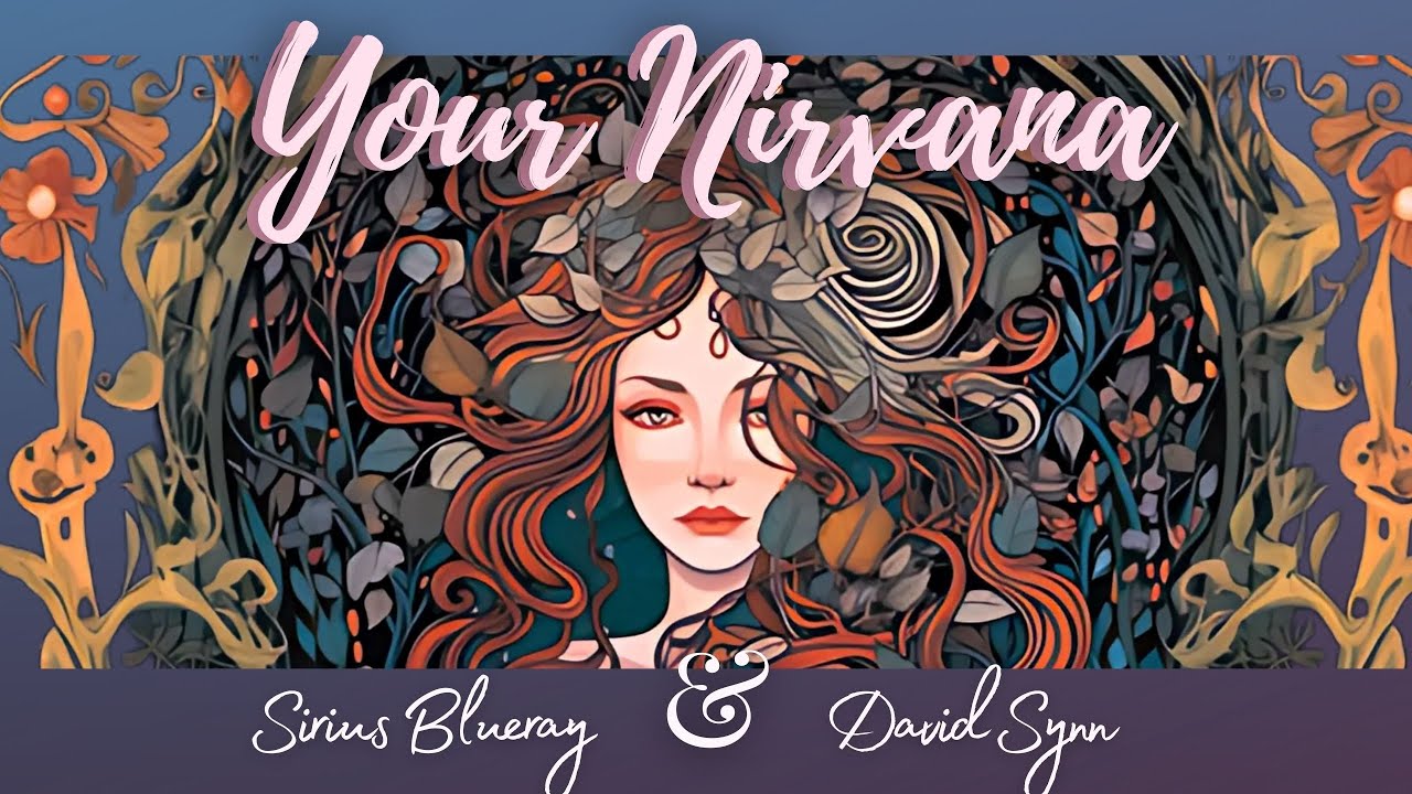 Your Nirvana  Official Video Sirius Blueray & David Synn