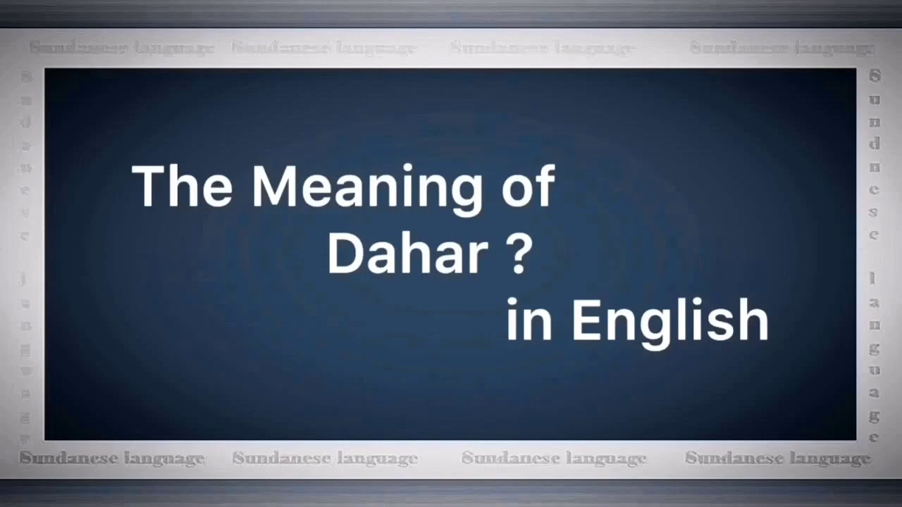 The Meaning of Dahar? in English. YouTube