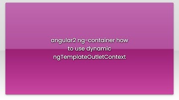 angular2 ng-container how to use dynamic ngTemplateOutletContext