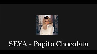SEYA - Papito Chocolata () Resimi