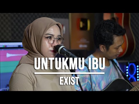 UNTUKMU IBU - EXIST (LIVE COVER INDAH YASTAMI)