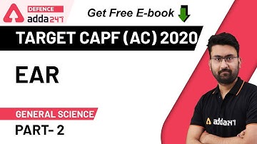UPSC CAPF AC 2020 | General Science for Assistant Commandant | Ear Explained (Part 2)