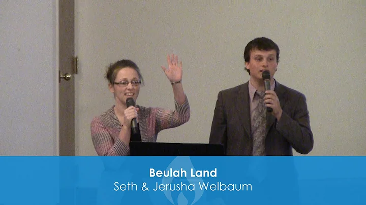 3.22.15 AM | Beulah Land - Seth & Jerusha Welbaum