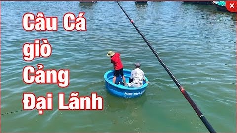 Câu Cá Biển | Câu Cá  thường ngày của Anh Em Cần Thủ Bên Cảng Đại lãnh | Người Vùng Biển