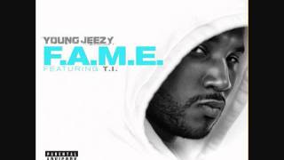 Young Jeezy - FAME ft T.I. [Mp3 Download]