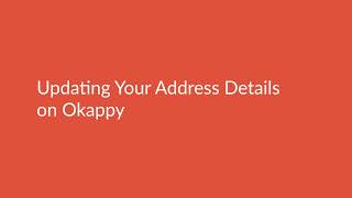How to Update Your Address Details on Okappy | A Quick Guide