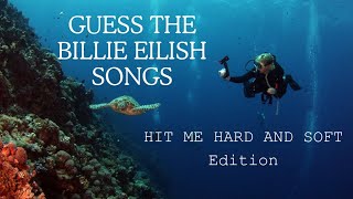 Guess the Billie Eilish songs - Hit me hard and soft edition 🩵🤍