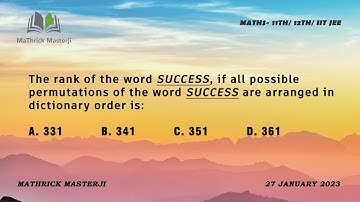 The rank of the word SUCCESS if all possible Permutations of the word are arranged as per dictionary