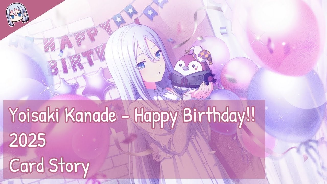 [Project Sekai] Yoisaki Kanade - Happy Birthday!! 2025 (Card Story)