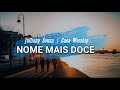 Nome Mais Doce  - Casa Worship - LETRA