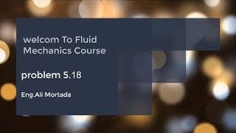 Fundamentals_of_Fluids_Mechanics_7th . ch5 Finite Control volume Analysis. p 5.18