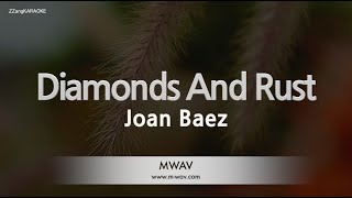 Joan Baez-Diamonds And Rust (Karaoke Version)