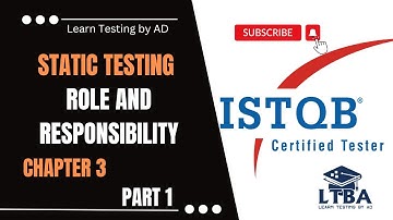 ( P1 C3 ISTQB Foundation Level ) Static Testing  Role and Responsibility in Testing for ISTQB