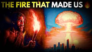 The Fire That Changed Everything — The Ancient Discovery That Made Us Human