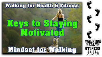 Keys to Staying Motivated When Walking