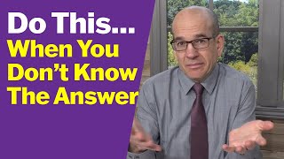 How to answer interview questions when you don't know the answer