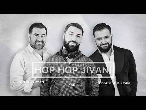 Arkadi Dumikyan x Tigran Asatryan - Hop Hop Jivani | Extended House Mix | 2023