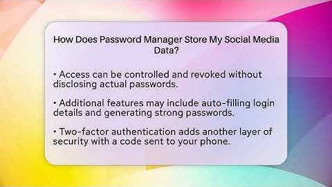 How Does Password Manager Store My Social Media Data? - Everyday-Networking
