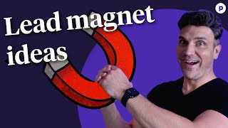 5 lead magnet ideas for creators in 6 minutes