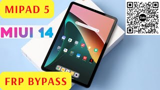 Xóa Mã Màn Hình và Bypass FRP Google Xiaomi Mipad 5 MIUI 14 Bảo Mật Mới Nhất - Free No PC