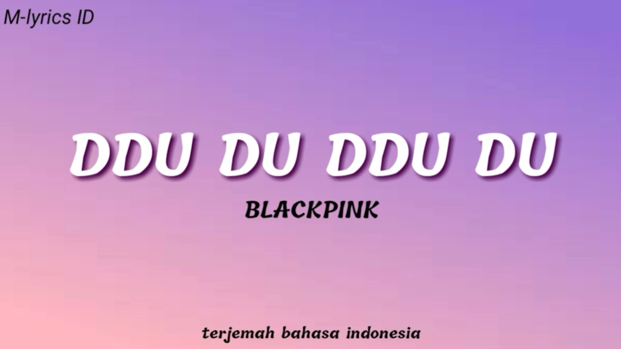 [Lirik]DDU_DU_DDU_DU_BLACKPINK_(SUB-INDO) - YouTube