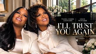🎵 Tasha Cobbs Leonard & CeCe Winans — I'LL TRUST YOU AGAIN | Powerful Gospel (Official Lyrics 2026)