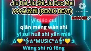 Jiu Bai Jiu Shi Jiu Duo Mei Gui - 999朵玫瑰 (REMIX BEAT) karaoke no vocal mandarin
