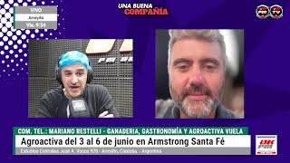 Mariano Restelli - Ganaderia, gastronomía y Agroactiva Vuela - 3 al 6 de junio en Armstrong Santa Fé