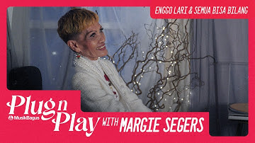 MusikBagus Plug n Play with Margie Segers - Enggo Lari, Semua Bisa Bilang (Live Session)