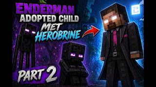 ENDERMAN ADOPTED CHILD HAPPY ENDING MONSTER SCHOOL