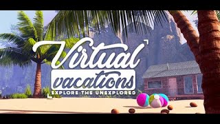 Virtual Vacations - VR Trailer [PCVR]