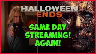 Halloween Ends STREAMING same day as Cinemas!!