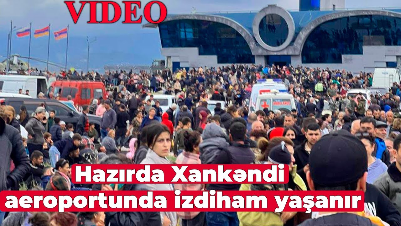 Hazırda Xankəndi aeroportunda izdiham yaşanır - VİDEO - YouTube