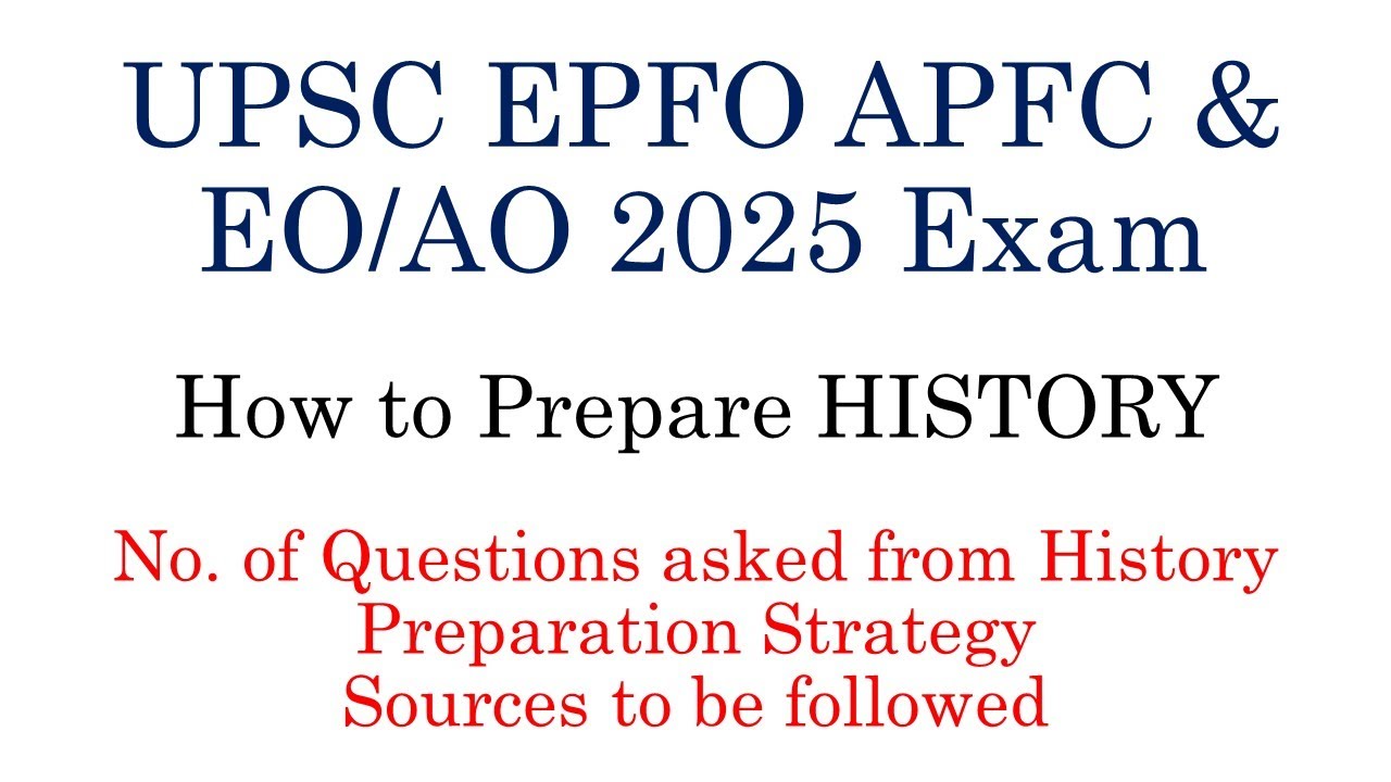 UPSC EPFO 2025 History Preparation Strategy & Sources | Latest ...