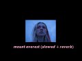 labrinth - mount everest (slowed   reverb)