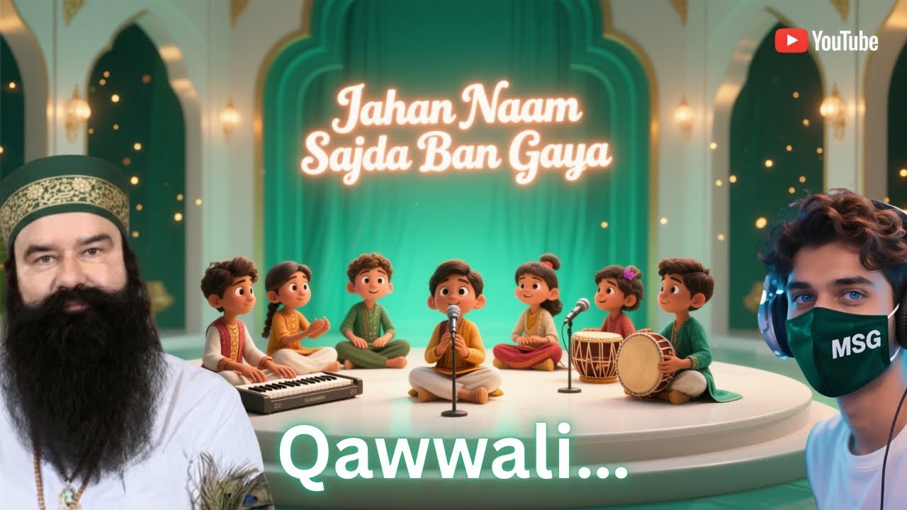 Jahan Naam Sajda Ban Gaya | Qawwali | OUR MSG | SaintMsg | MSG