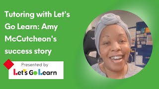 Tutoring with Let's Go Learn: Amy McCutcheon's success story