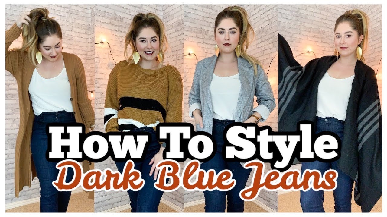 What to wear with dark blue jeans women's - Buy and Slay
