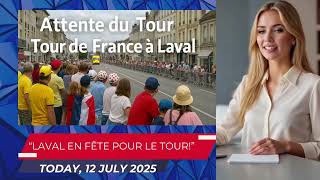 “Tour de France à Laval : ambiance, foule et passion au rendez-vous !”🌔