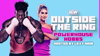 Does Lexy Have What it Takes to Go One on One w/ Powerhouse Hobbs?!? | AEW Outside the Ring, 6/25/21