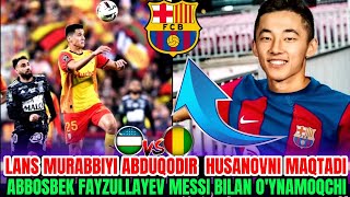 TEZKOR! ABBOSBEK FAYZULLAYEV MESSI BILAN O'YNAMOQCHI : LANS MURABBIYI ABDUQODIR HUSANOVNI MAQTADI