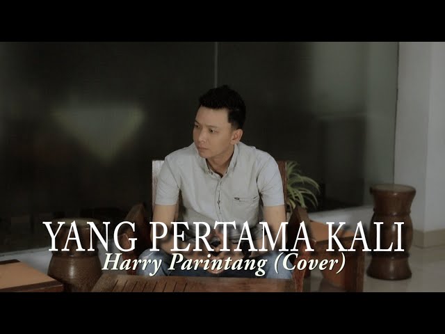 YANG PERTAMA KALI PANCE PONDAAG - HARRY PARINTANG (COVER) class=