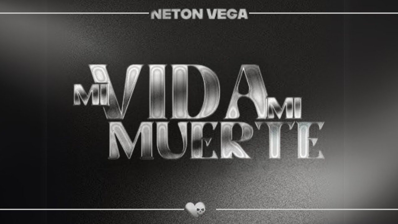 Mi Vida Mi Muerte - Neton Vega (Oficial Lyrics) Mi Vida Mi Muerte - Neton Vega (Oficial Lyrics)