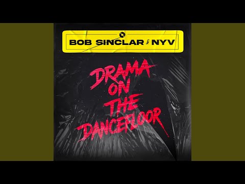 Bob Sinclar - Drama on the Dancefloor (feat. Nyv)