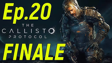 The Callisto Protocol (Episode 20) [FINALE]