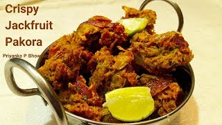 Crispy Raw Jackfruit Pakora || #Kathal Ka Pakora || #Pakora Recipe.