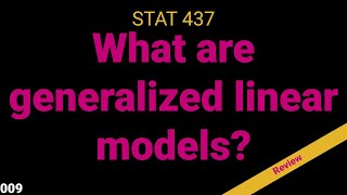 009. What are generalized linear models? (Review; Theory)