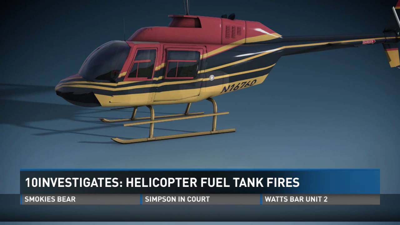 10Investigates Helicopter Fuel Tank Fires YouTube